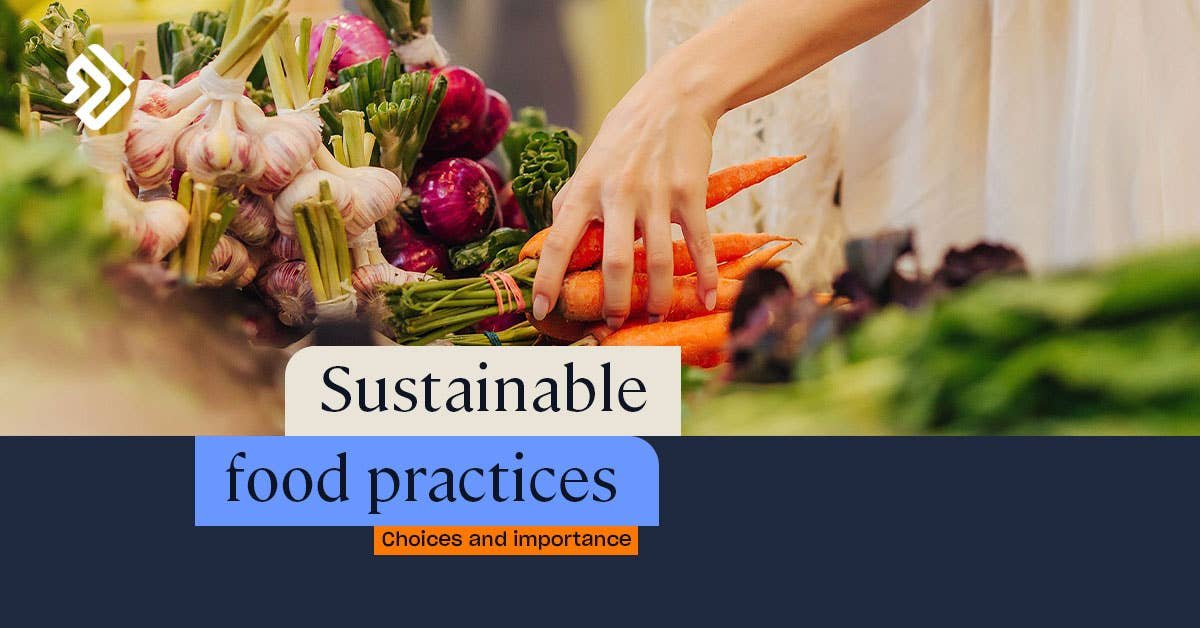 Sustainable Choices: Ethical Eating and Food Waste Reduction